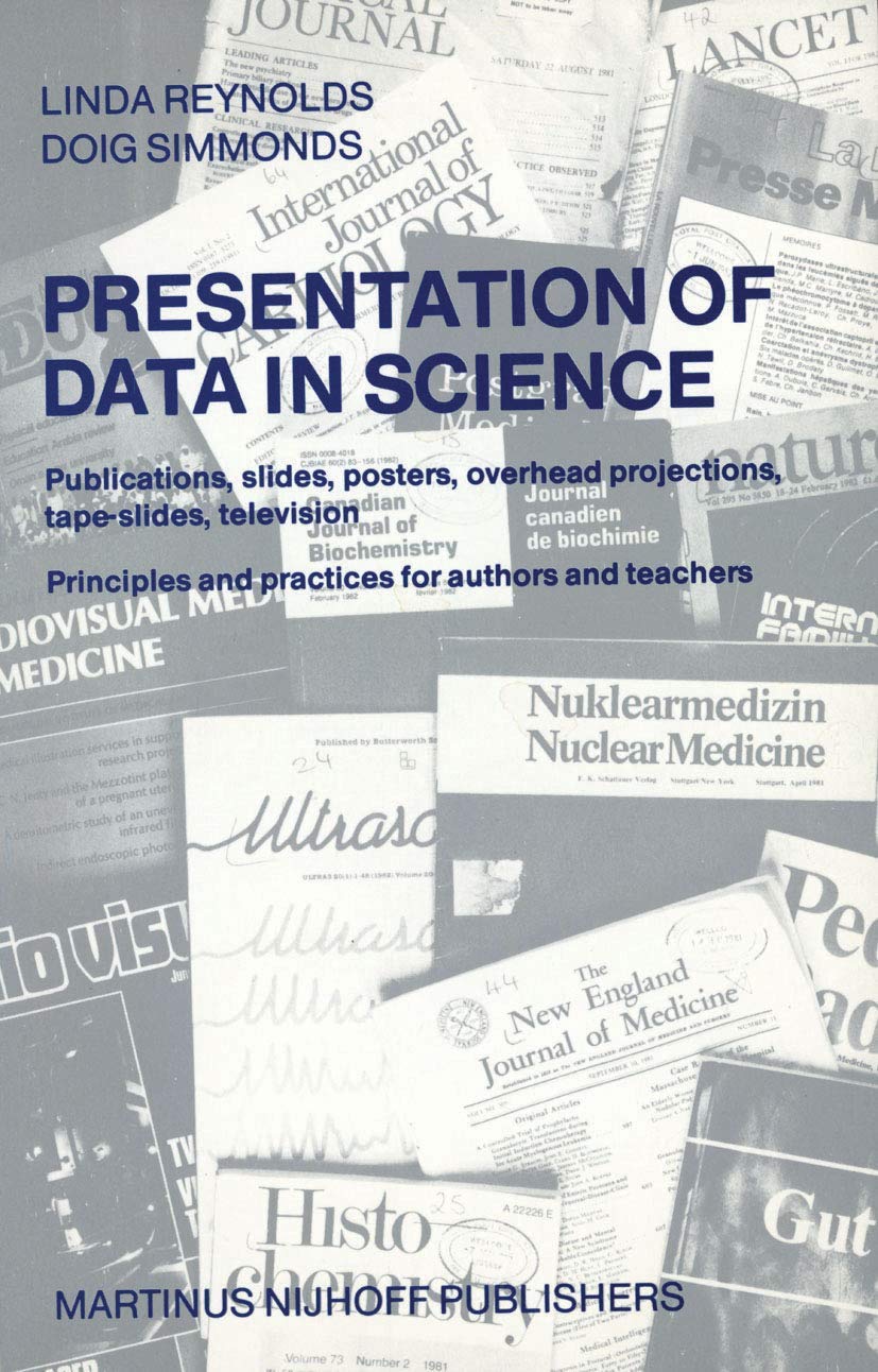 Presentation of Data in Science: Publications, slides, posters, overhead projections, tapeslides, television Principles and pra,Used