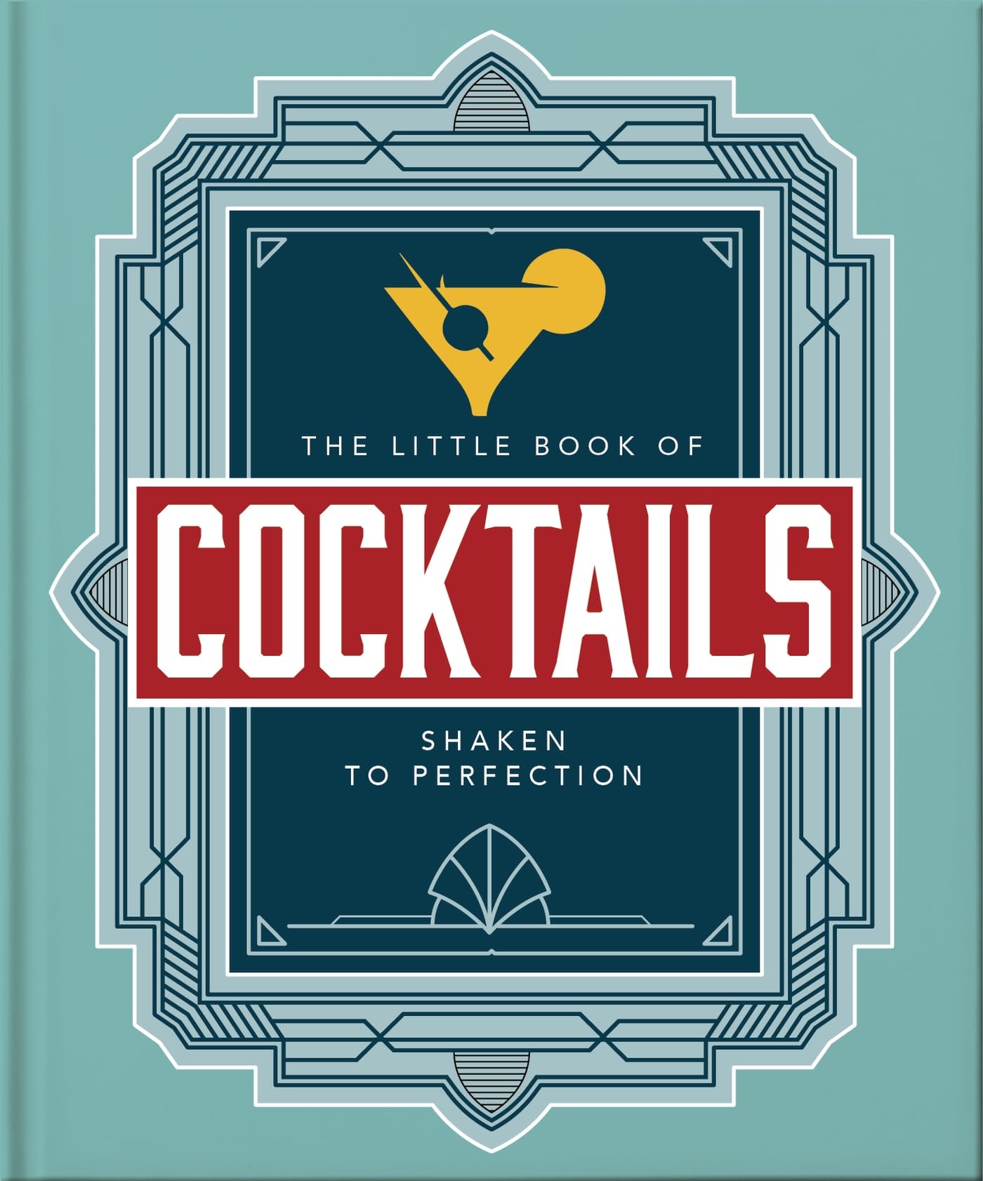 The Little Book of Cocktails: Shaken to Perfection (The Little Books of Food & Drink, 23),New