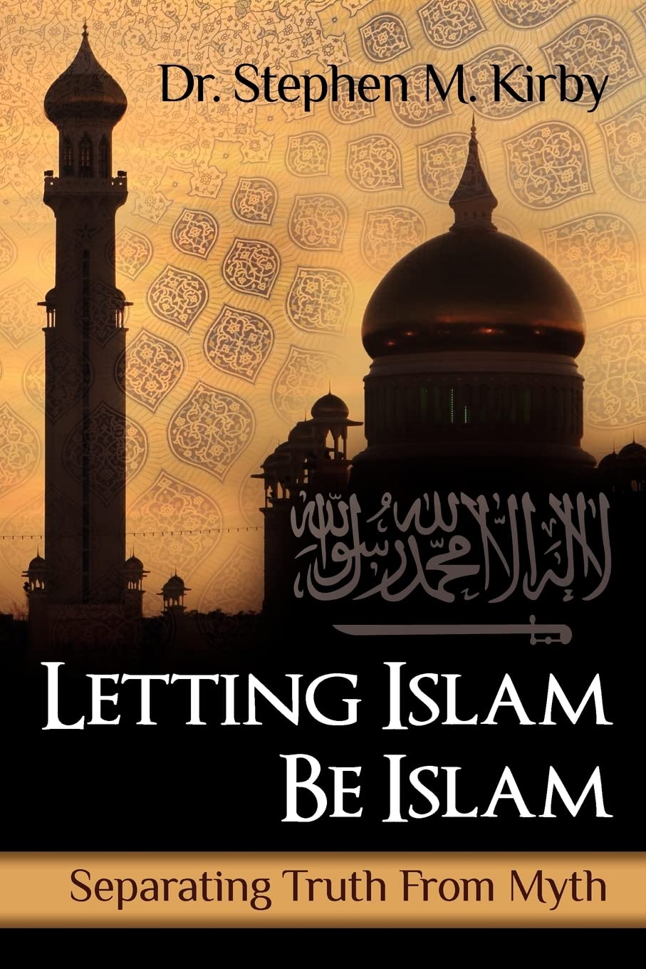 Letting Islam Be Islam: Separating Truth From Myth,Used