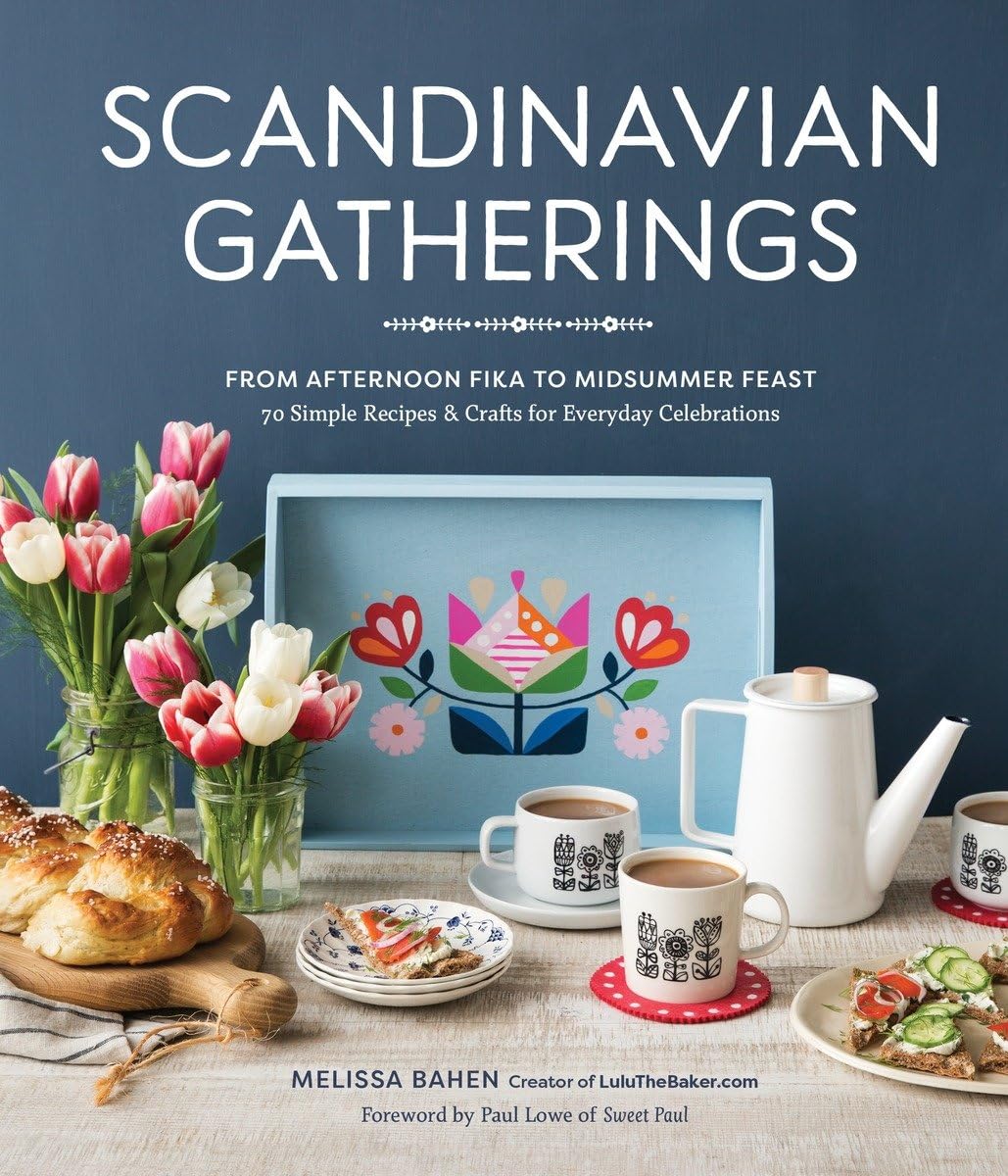 Scandinavian Gatherings: From Afternoon Fika to Midsummer Feast: 70 Simple Recipes & Crafts for Everyday Celebrations,Used