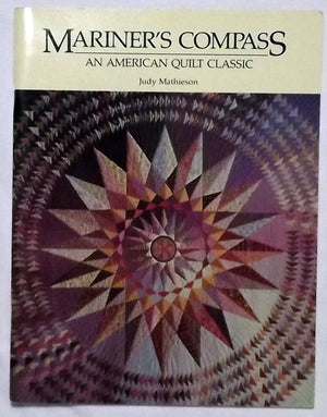 Mariner's Compass: An American Quilt Classic,New