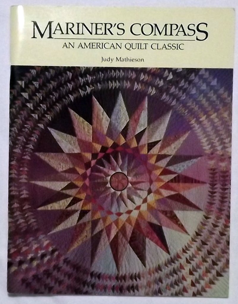 Mariner's Compass: An American Quilt Classic,New