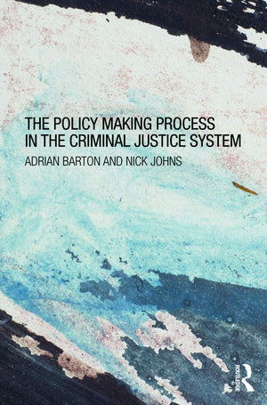 The Policy Making Process in the Criminal Justice System,Used