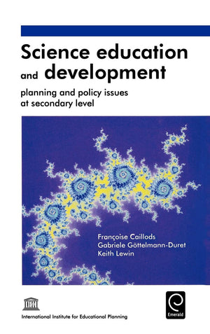 Science Education And Development: Planning And Policy Issues At Secondary Level,New