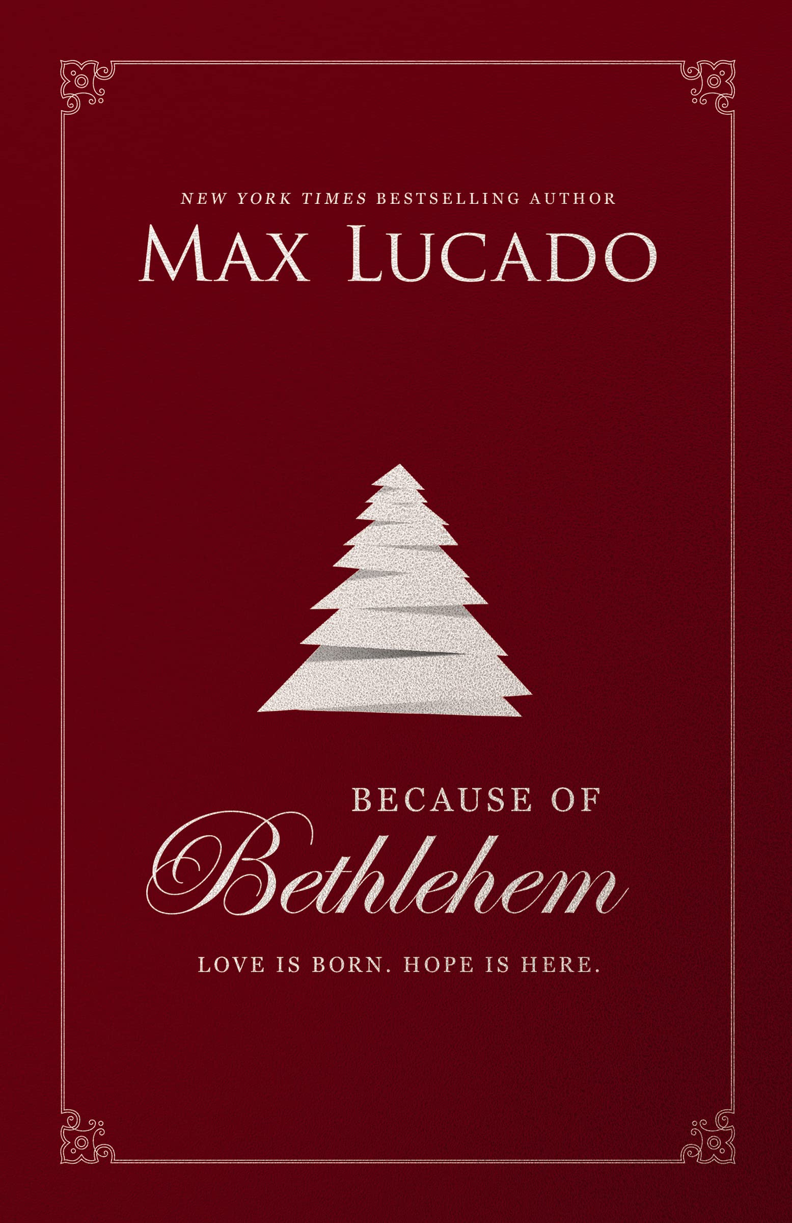 Because of Bethlehem: Love Is Born, Hope Is Here,New