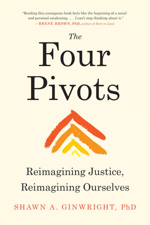 The Four Pivots: Reimagining Justice, Reimagining Ourselves,New