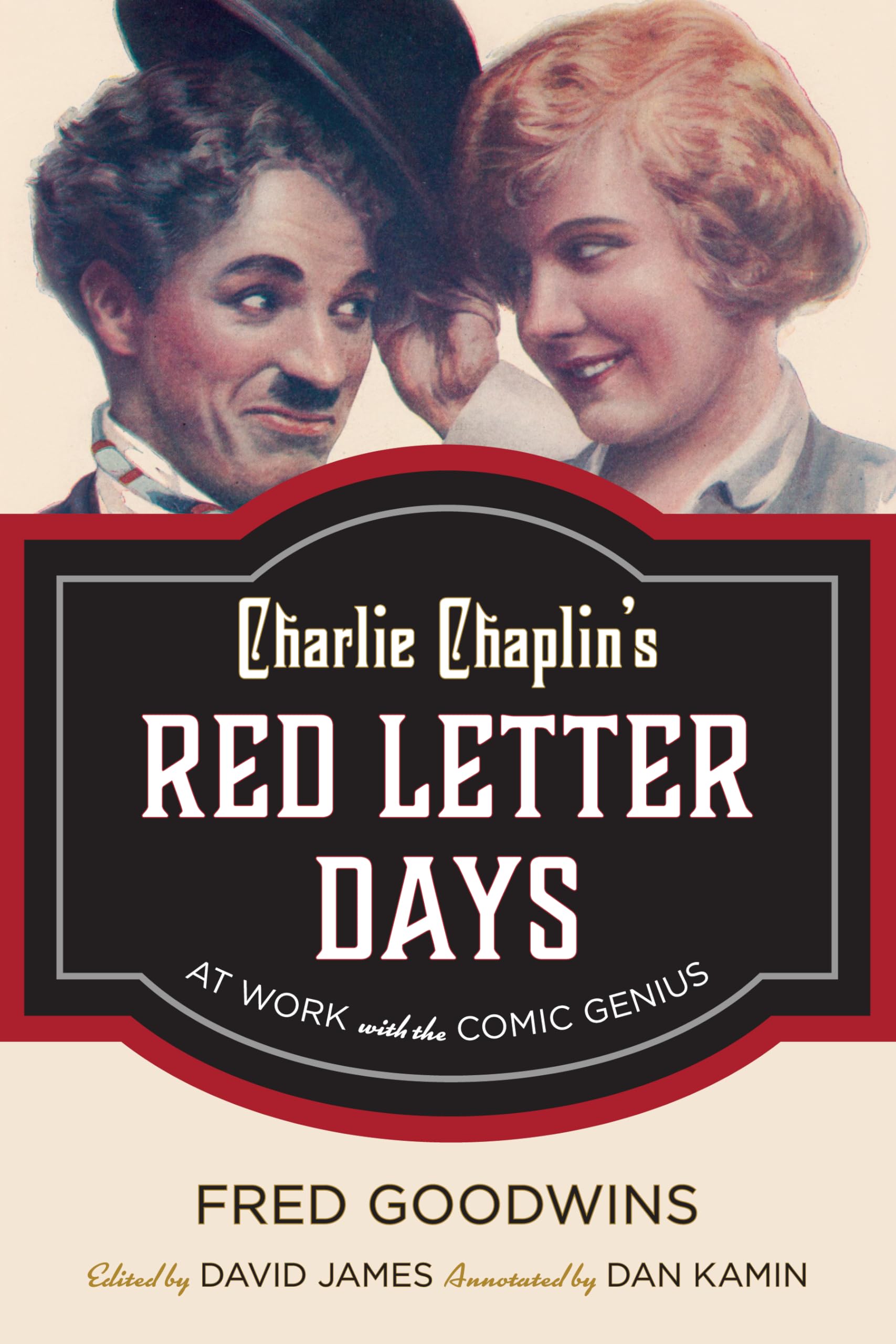 Charlie Chaplin's Red Letter Days: At Work with the Comic Genius,Used