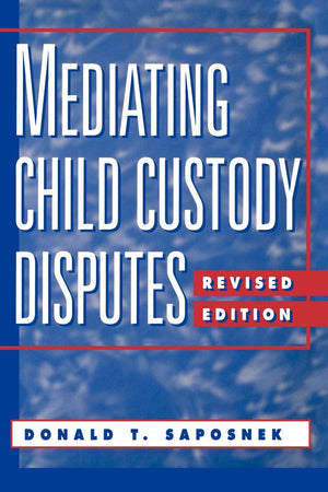 Mediating Child Custody Disputes: A Strategic Approach,Used