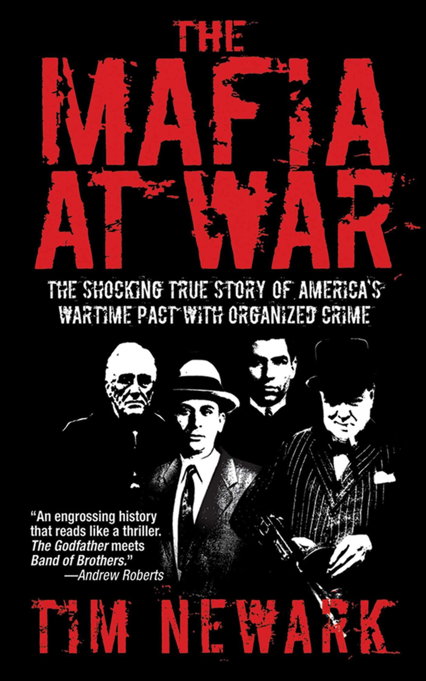Mafia at War: The Shocking True Story of America's Wartime Pact with Organized Crime,New
