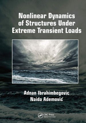 Nonlinear Dynamics of Structures Under Extreme Transient Loads,Used