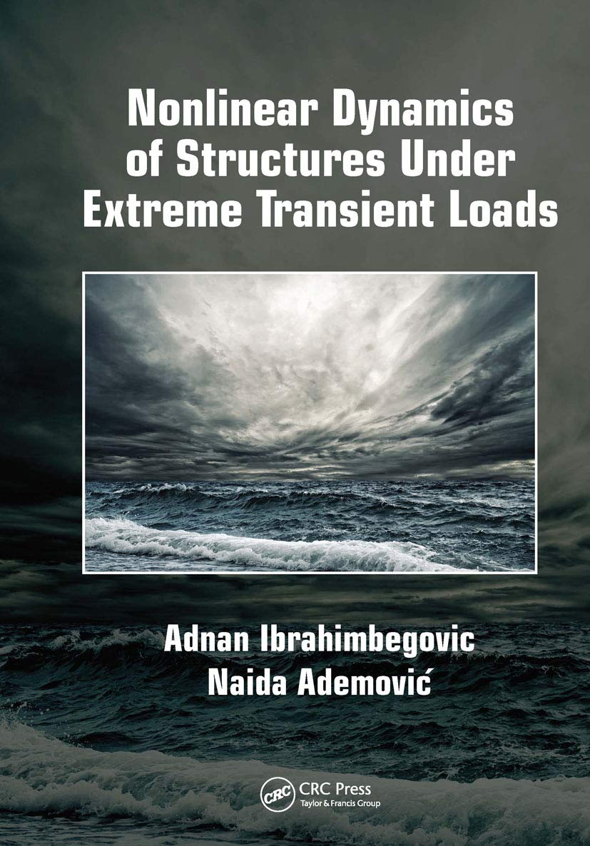 Nonlinear Dynamics of Structures Under Extreme Transient Loads,Used