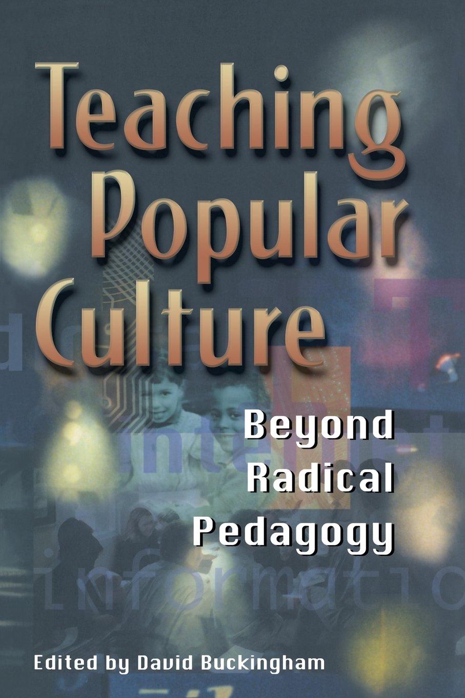 Teaching Popular Culture (Media, Education and Culture),New