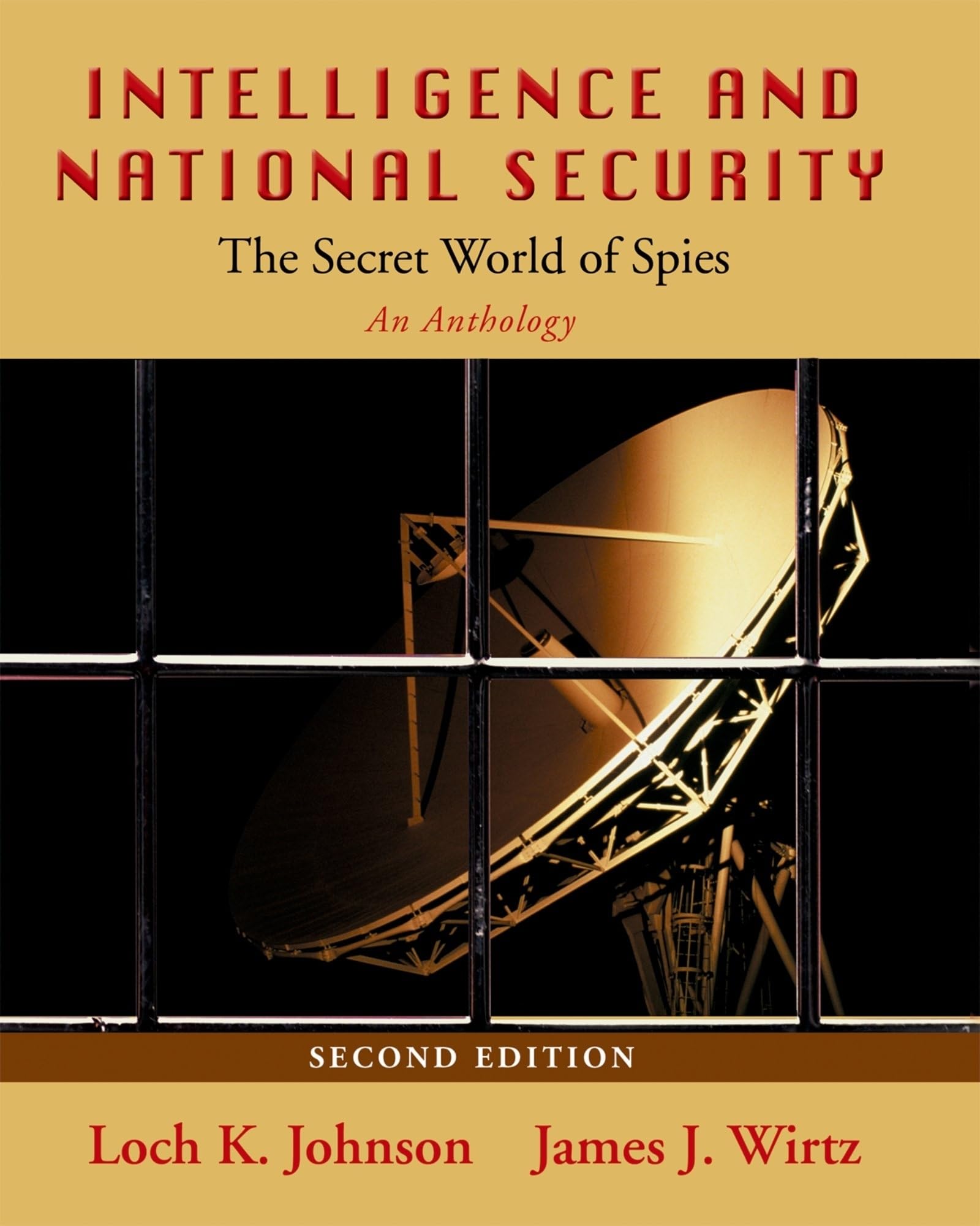 Intelligence and National Security: The Secret World of Spies: An Anthology,Used