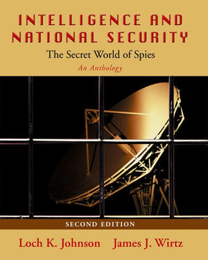 Intelligence and National Security: The Secret World of Spies: An Anthology,Used