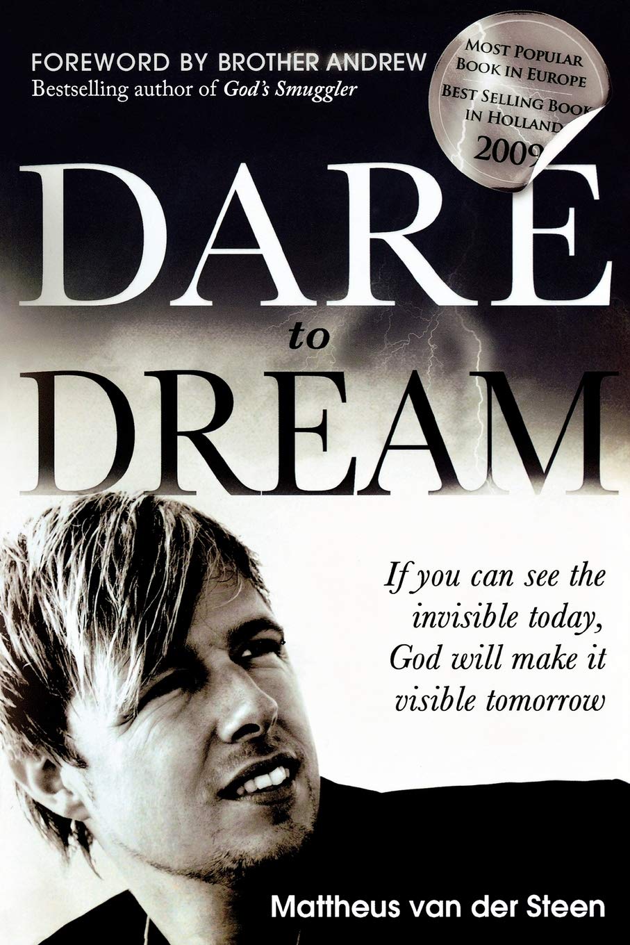 Dare to Dream: If you can see the invisible today, God will make it visible tomorrow,Used