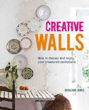Creative Walls: How to display and enjoy your treasured collections,Used