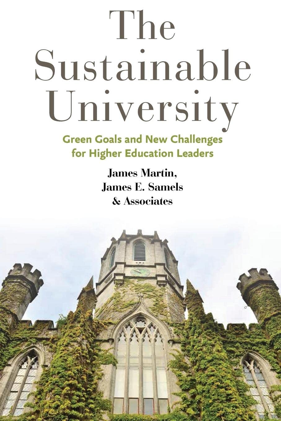 The Sustainable University: Green Goals and New Challenges for Higher Education Leaders,Used