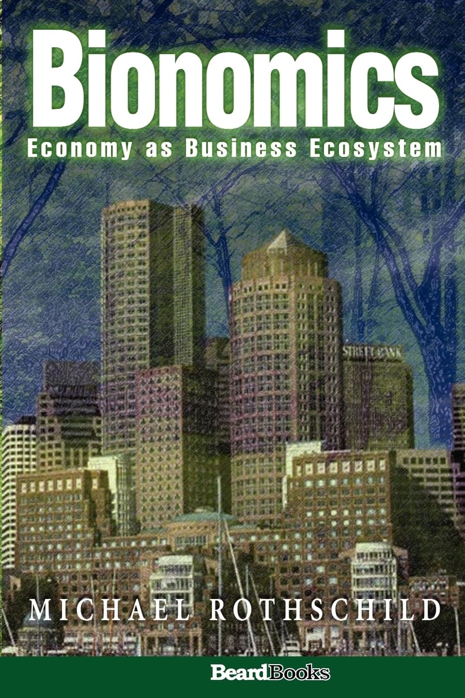 Bionomics: Economy As Business Ecosystem,Used