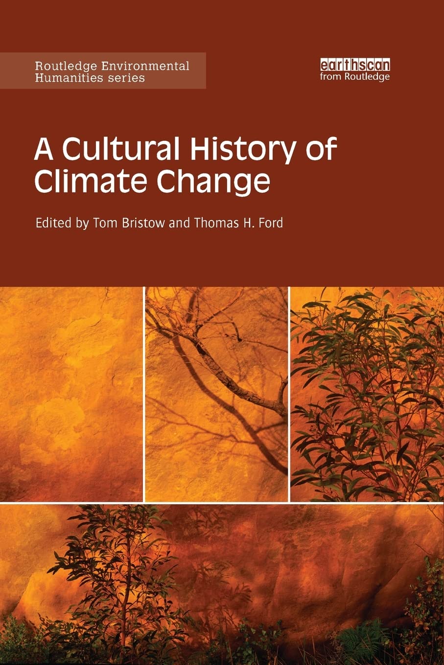 A Cultural History Of Climate Change (Routledge Environmental Humanities),Used