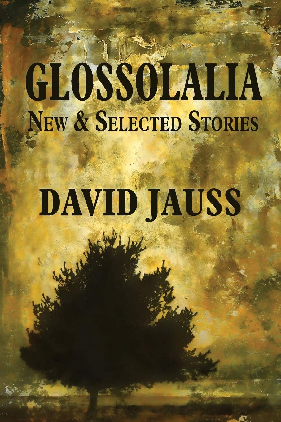 Glossolalia: New & Selected Stories,Used