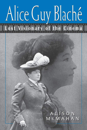 Alice Guy Blach: Lost Visionary of the Cinema,Used