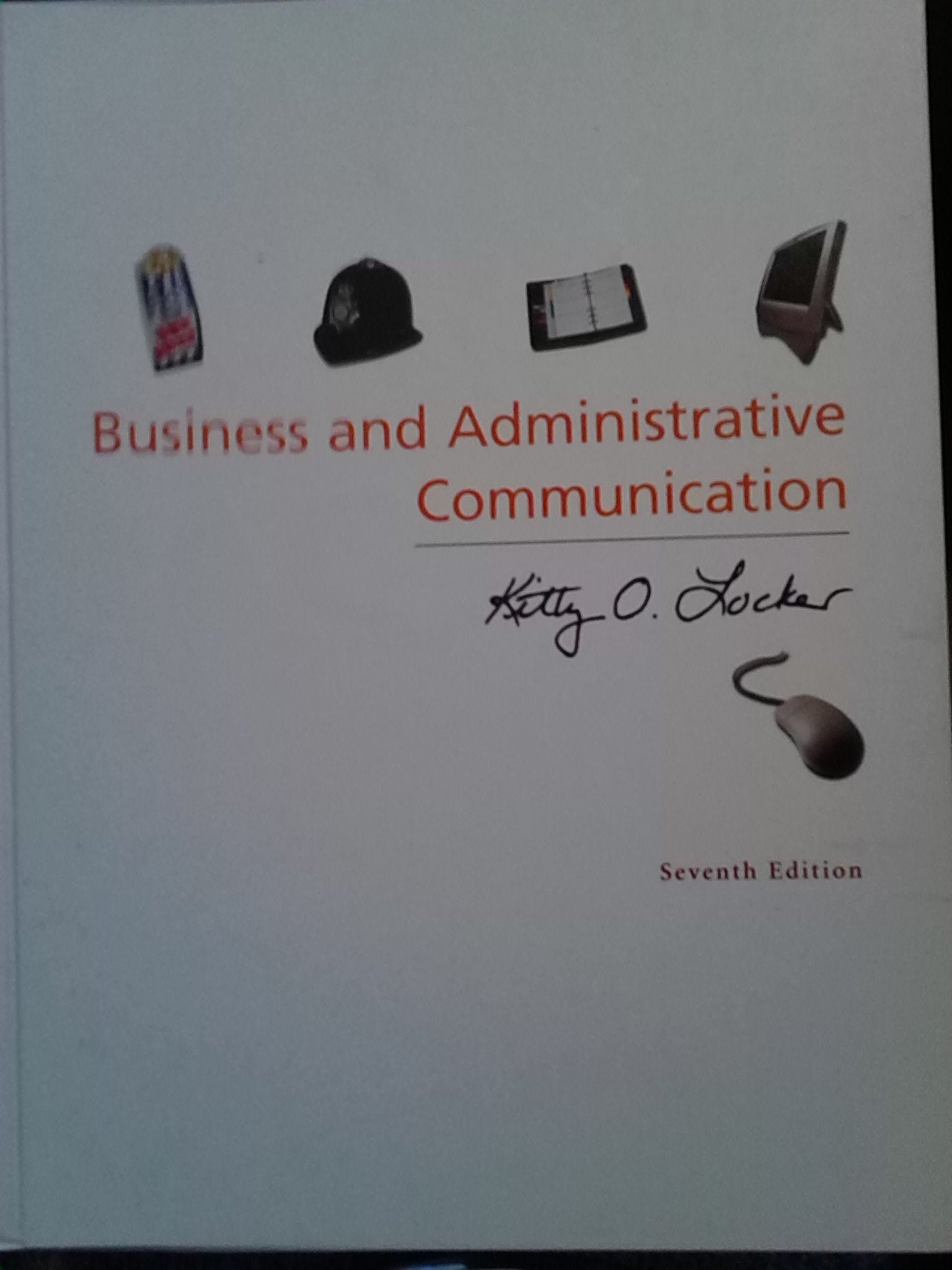 Business and Administrative Communication,New