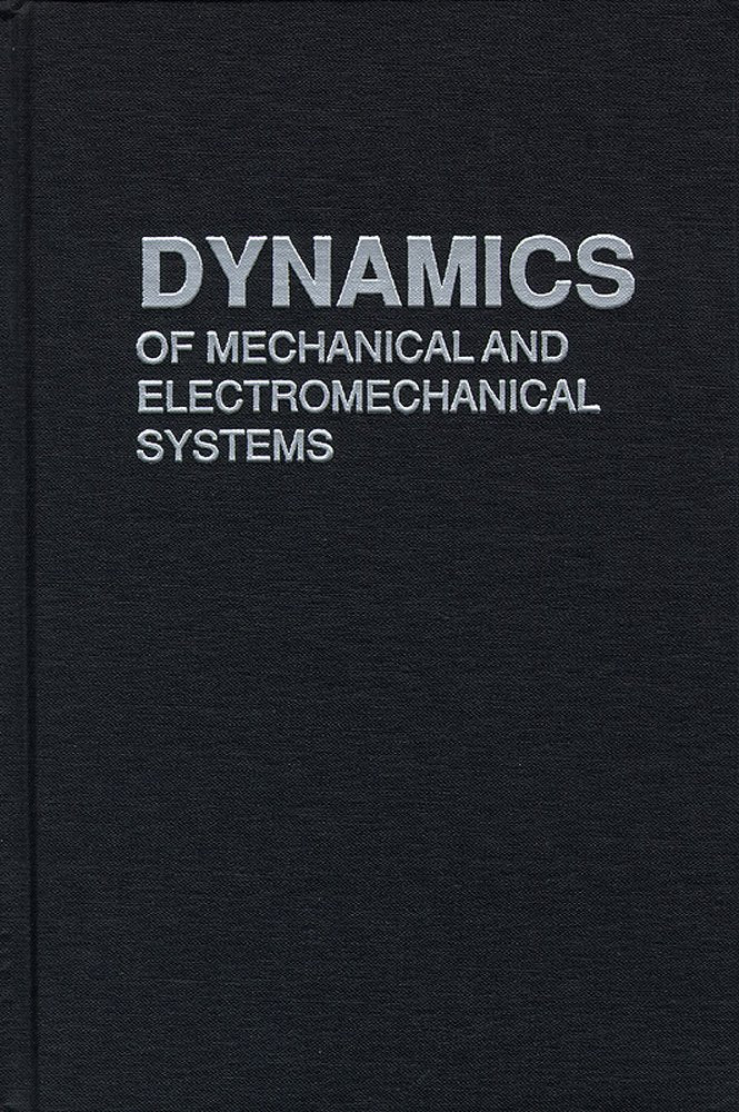 Dynamics of Mechanical and Electromechanical Systems,New