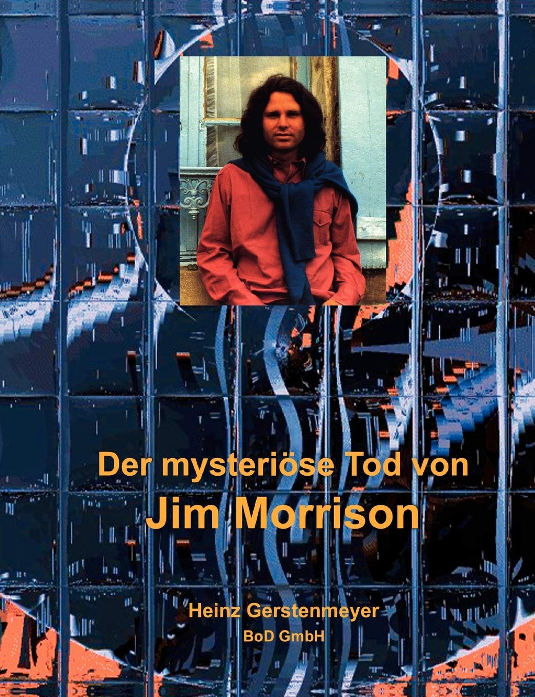 Der mysterise Tod von Jim Morrison (German Edition),Used