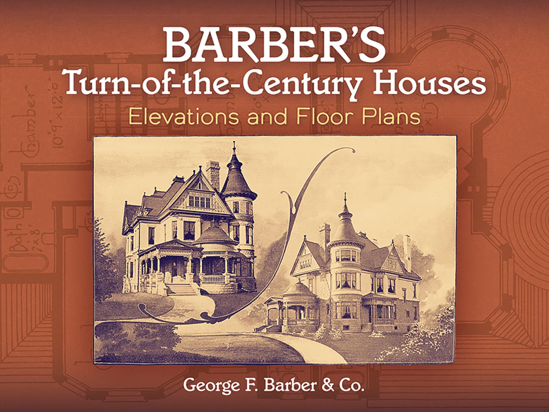 Barber's TurnoftheCentury Houses: Elevations and Floor Plans (Dover Architecture),New