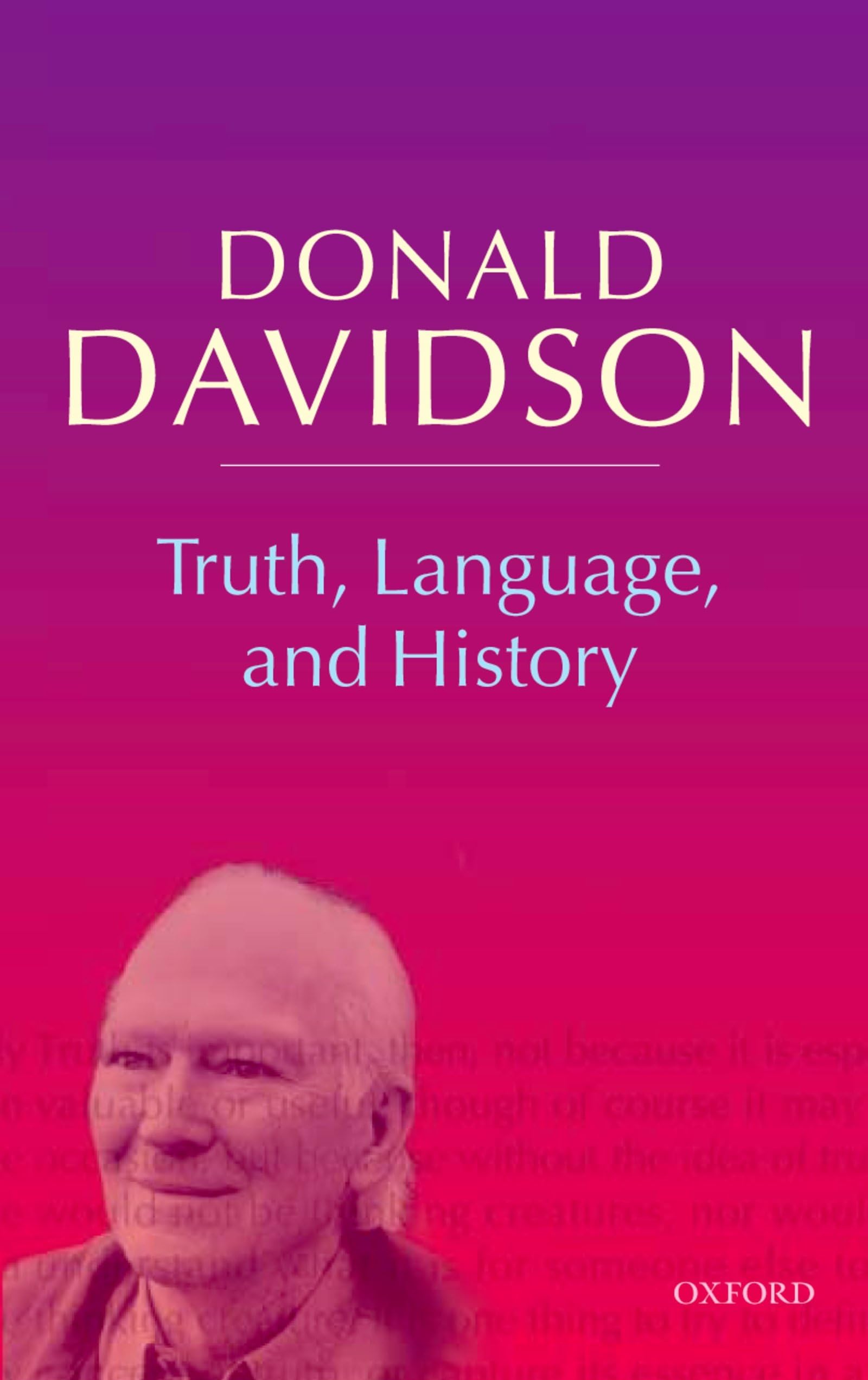 Truth, Language, And History (Philosophical Essays)
