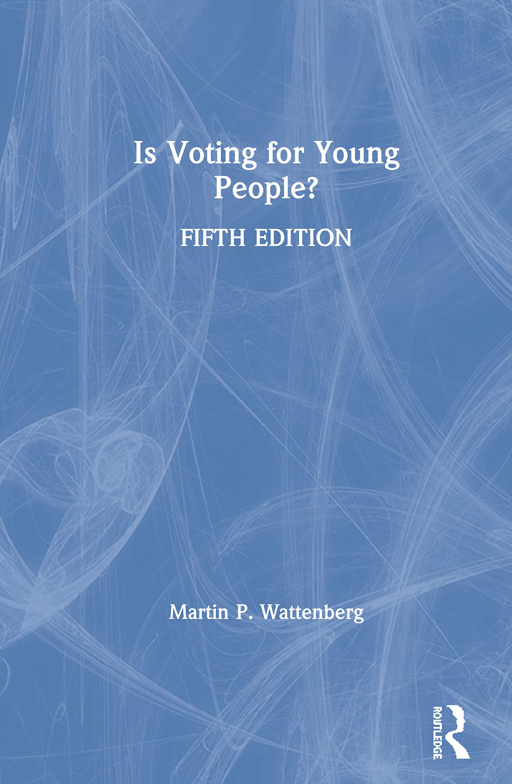 Is Voting for Young People?: Completely Updated Through the 2018 Election,Used