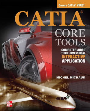 Catia Core Tools: Computer Aided Threedimensional Interactive Application,New