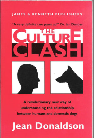 The Culture Clash: A Revolutionary New Way to Understanding the Relationship Between Humans and Domestic Dogs,Used