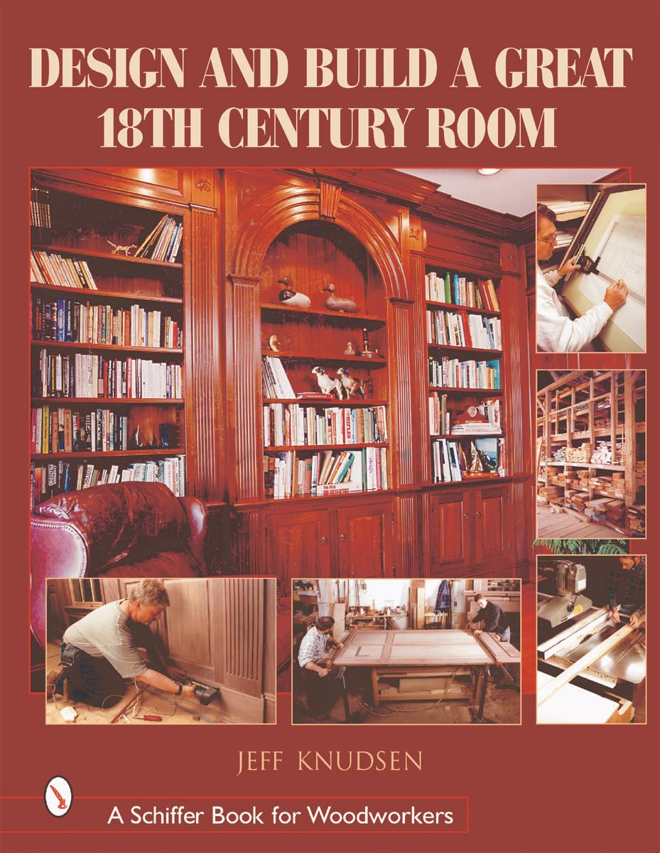 Design and Build a Great 18th Century Room,Used