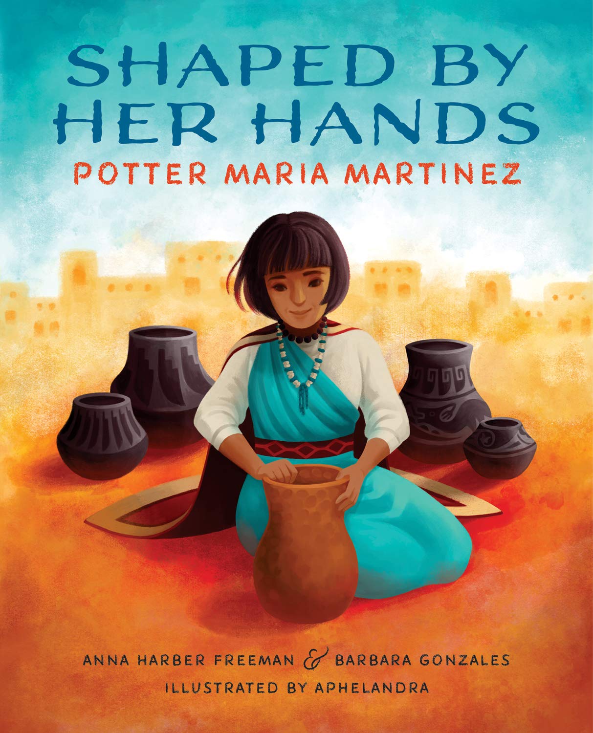 Shaped By Her Hands: Potter Maria Martinez (She Made History),Used