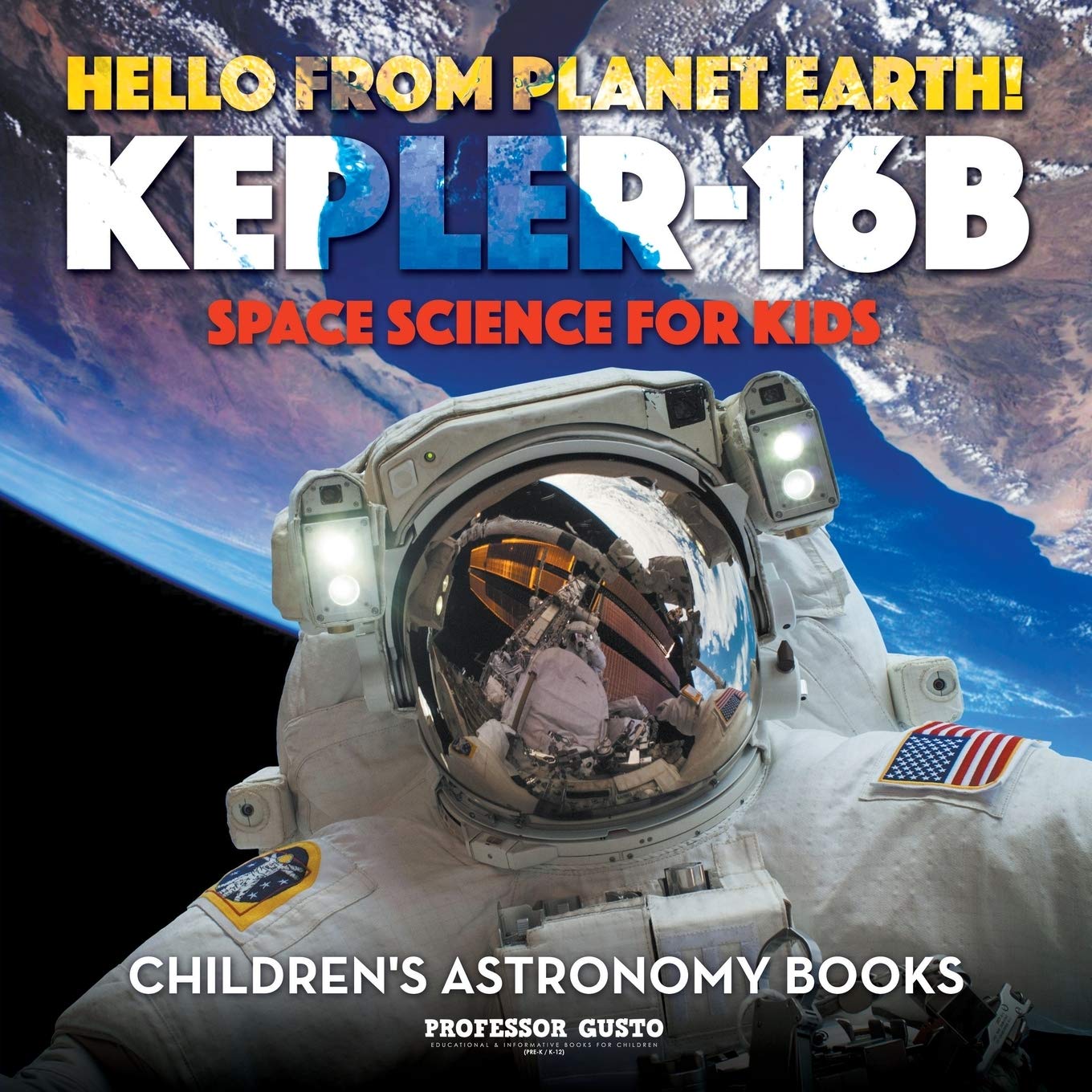 Hello from Planet Earth! Kepler16b  Space Science for Kids  Children's Astronomy Books,Used