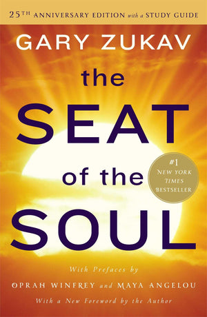 The Seat of the Soul: 25th Anniversary Edition with a Study Guide,New