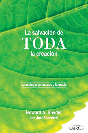La salvacin de toda la creacin: La ecologa del pecado y la gracia (Spanish Edition),Used