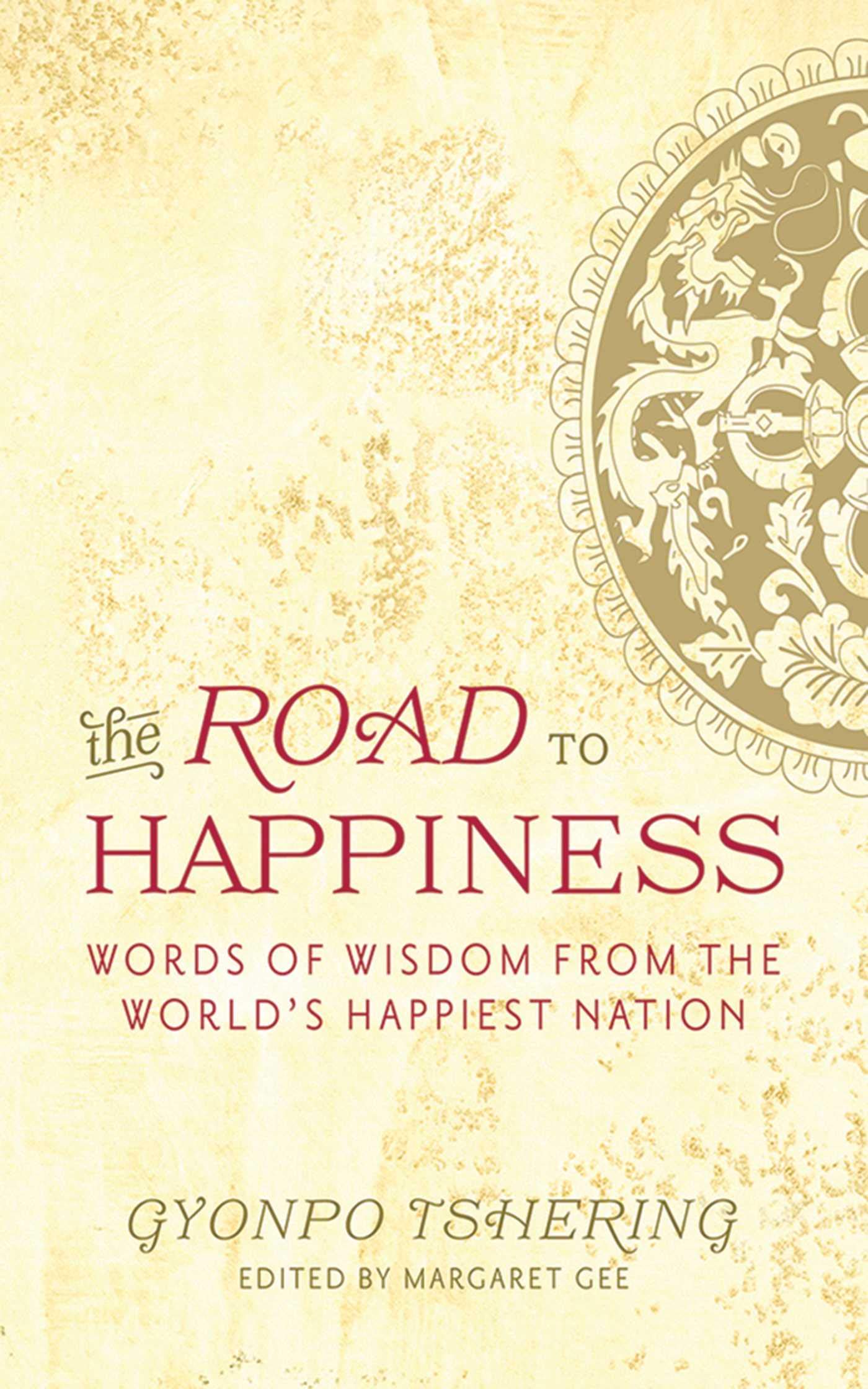 The Road To Happiness: Words Of Wisdom From The World'S Happiest Nation,Used