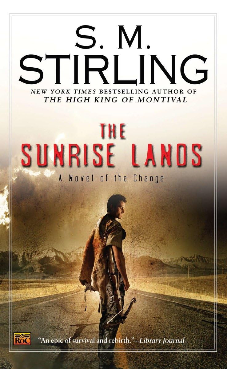 The Sunrise Lands (A Novel of the Change),Used
