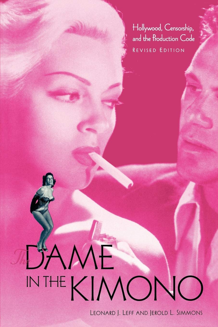 The Dame In The Kimono: Hollywood, Censorship, And The Production Code,Used