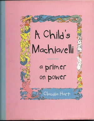 A Child'S Machiavelli: A Primer On Power,Used