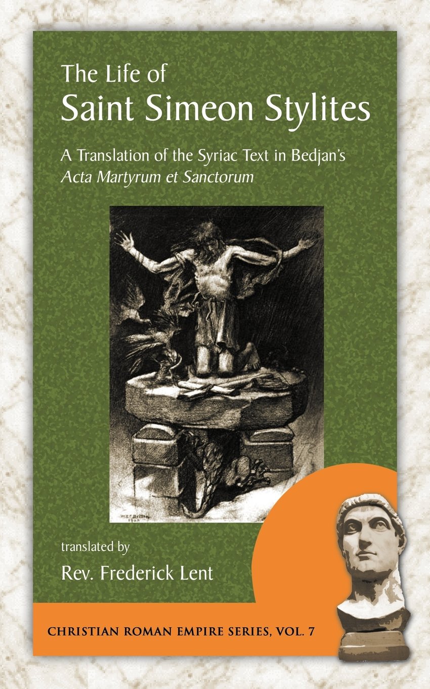 The Life Of Saint Simeon Stylites (Christian Roman Empire)