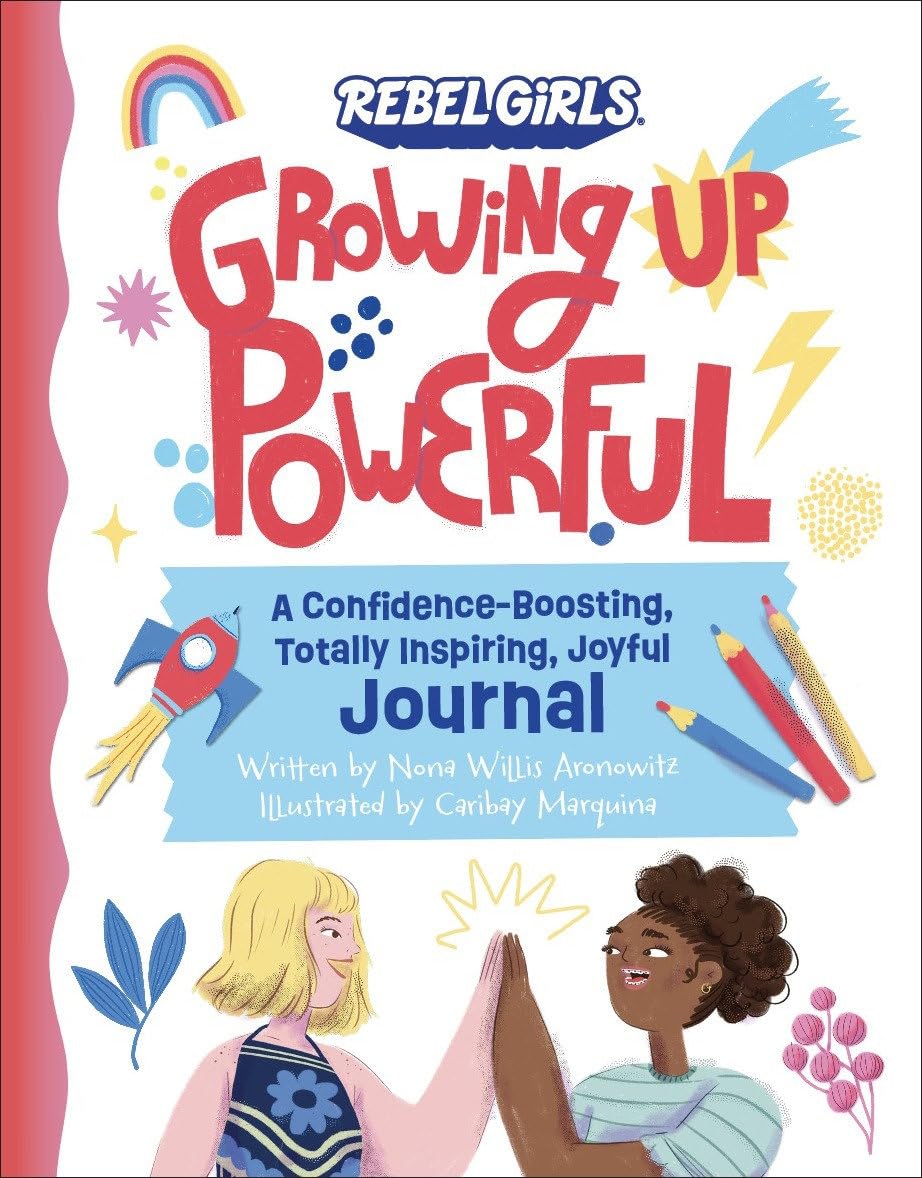 Growing Up Powerful Journal: A Confidence Boosting, Totally Inspiring, Joyful Journal,Used