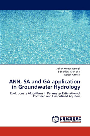 ANN, SA and GA application in Groundwater Hydrology: Evolutionary Algorithms in Parameter Estimation of Confined and Unconfined ,Used