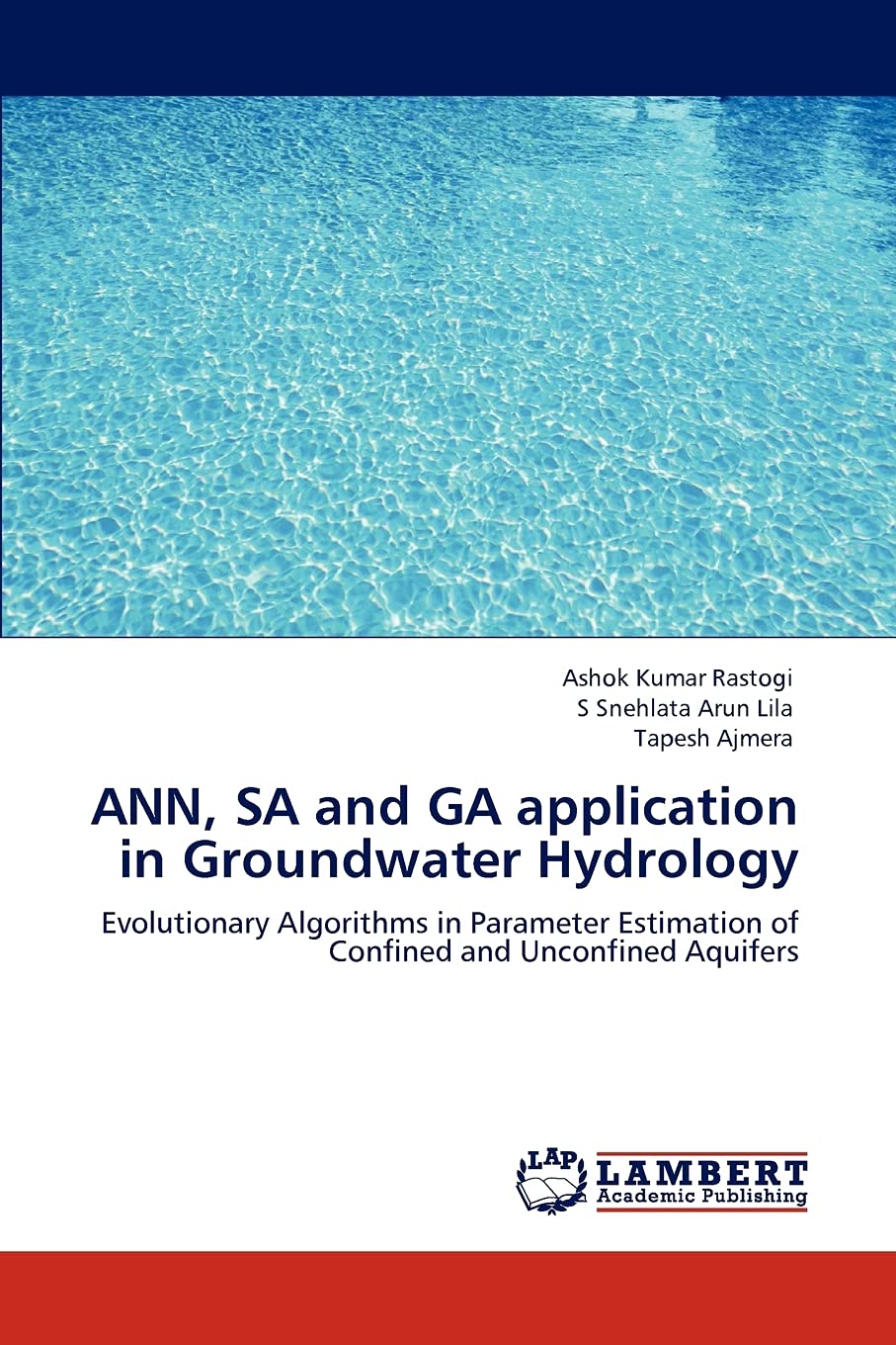 ANN, SA and GA application in Groundwater Hydrology: Evolutionary Algorithms in Parameter Estimation of Confined and Unconfined ,Used