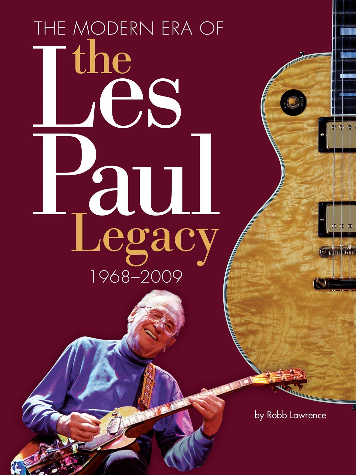The Modern Era Of The Les Paul Legacy: 19682009,Used