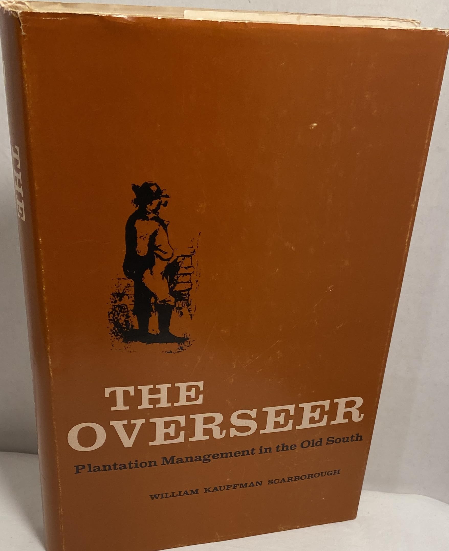 The Overseer: Plantation Management in the Old South,New
