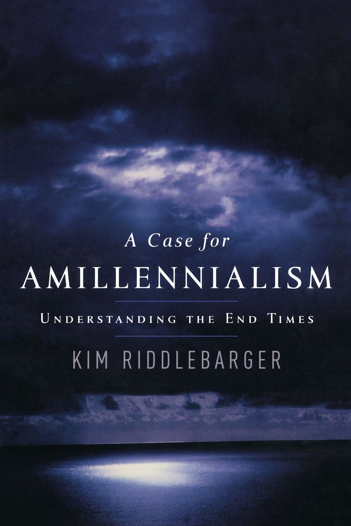 A Case for Amillennialism: Understanding the End Times,Used