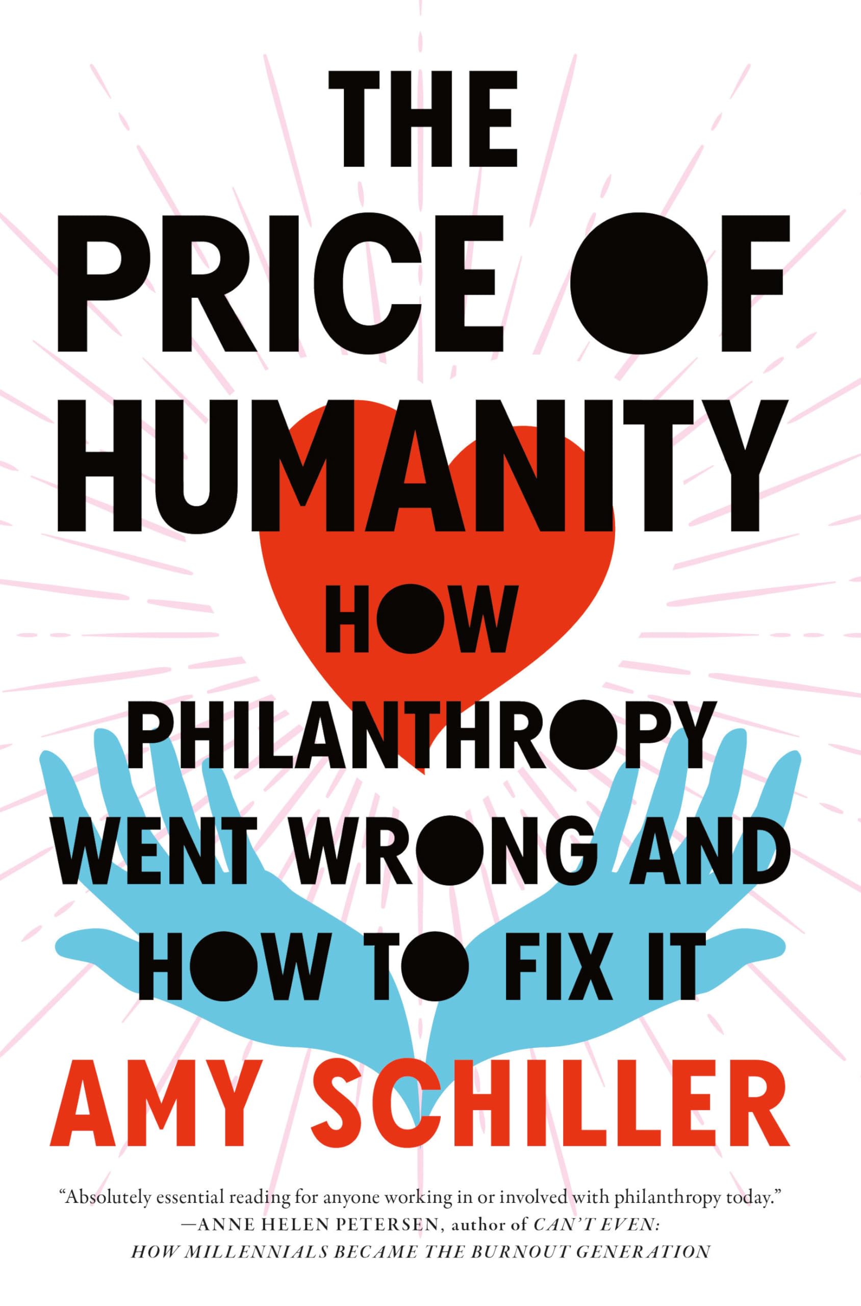 The Price Of Humanity: How Philanthropy Went Wrongand How To Fix It,New